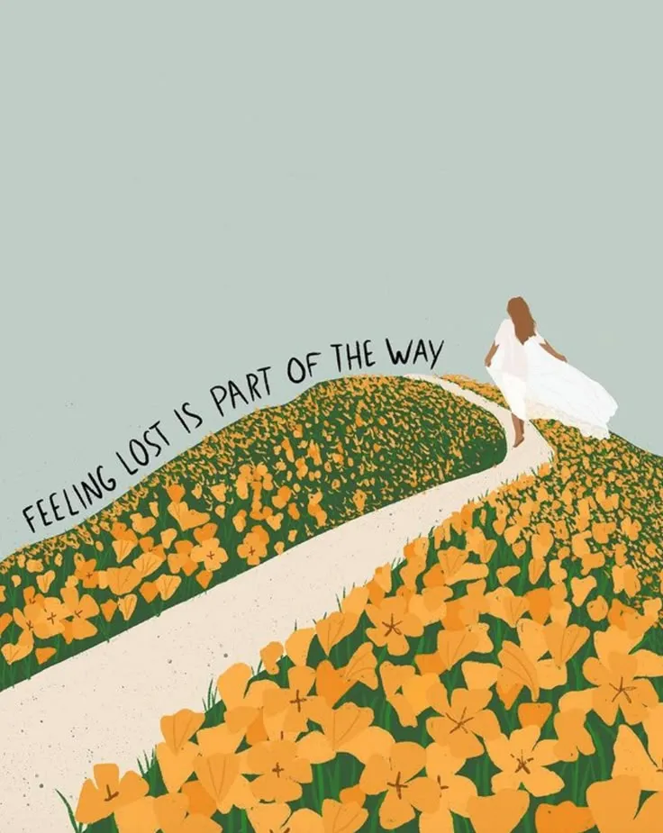 Embracing the Journey: Finding Clarity and Growth in Feeling Lost