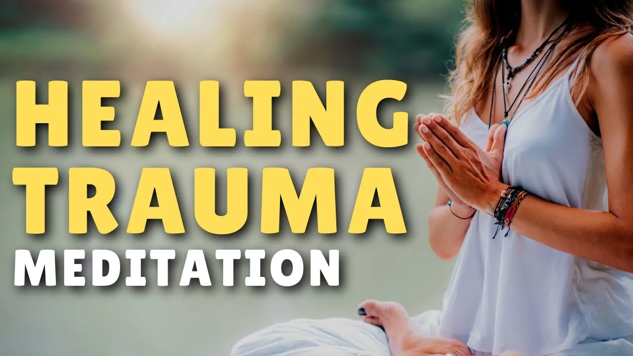 Healing Trauma Meditation