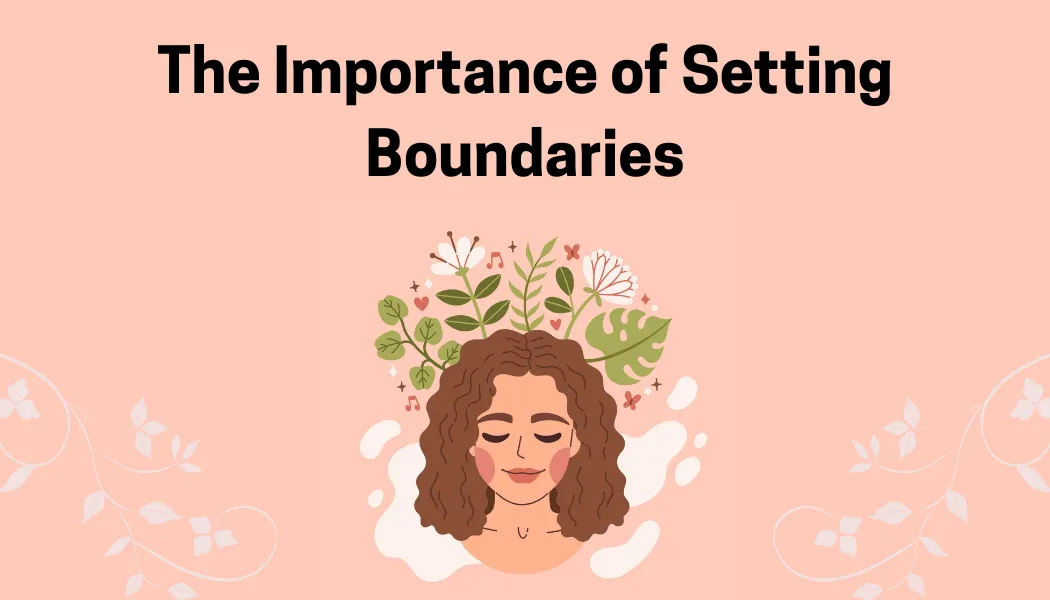 The Importance of Setting Boundaries