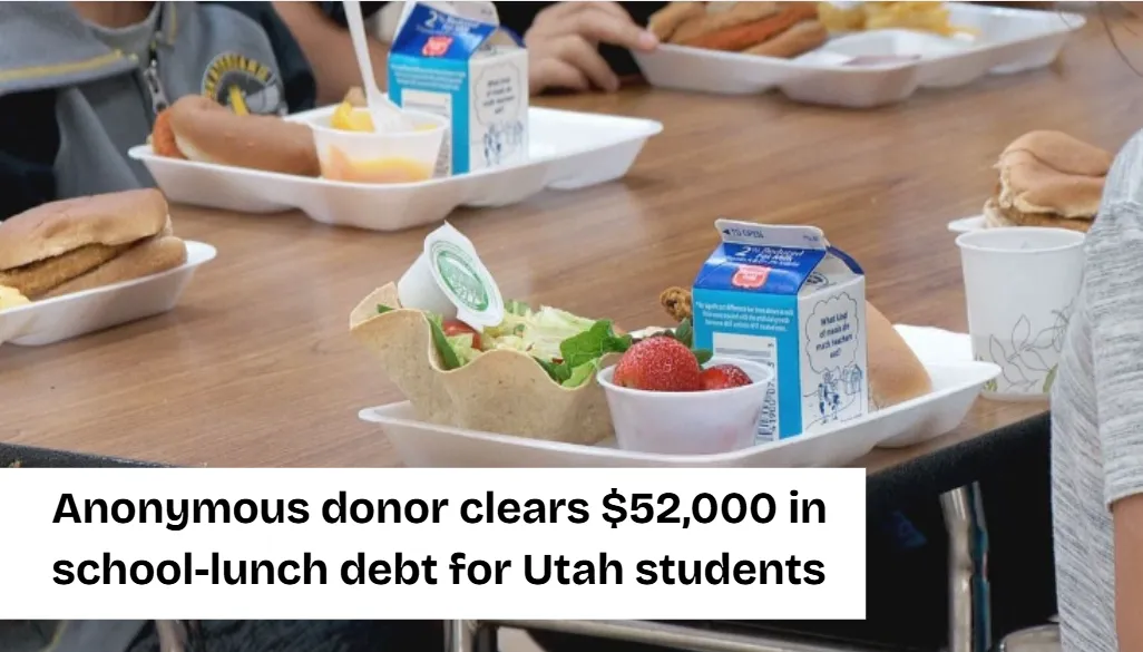 Anonymous Donor Clears $52,000 in Utah School Lunch Debt