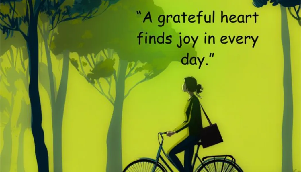 A Grateful Heart Finds Joy in Every Day
