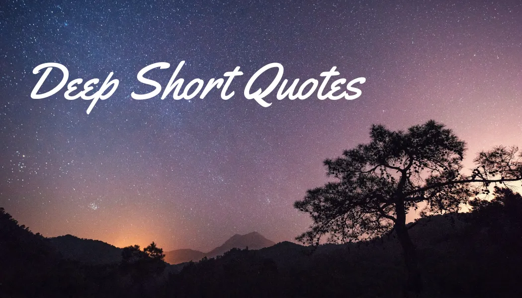 Deep Short Quotes