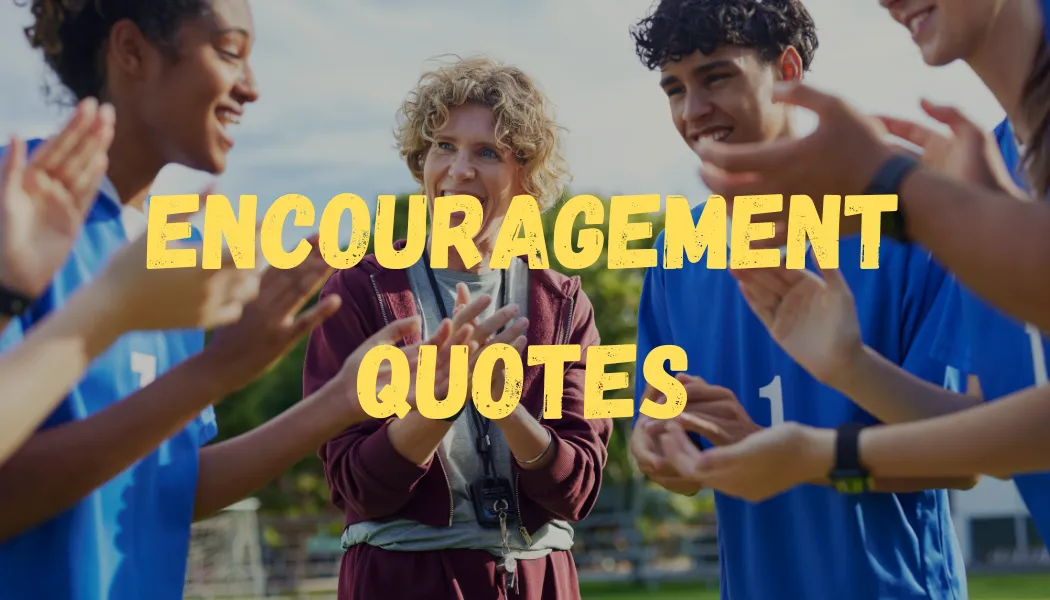 Encouragement Quotes