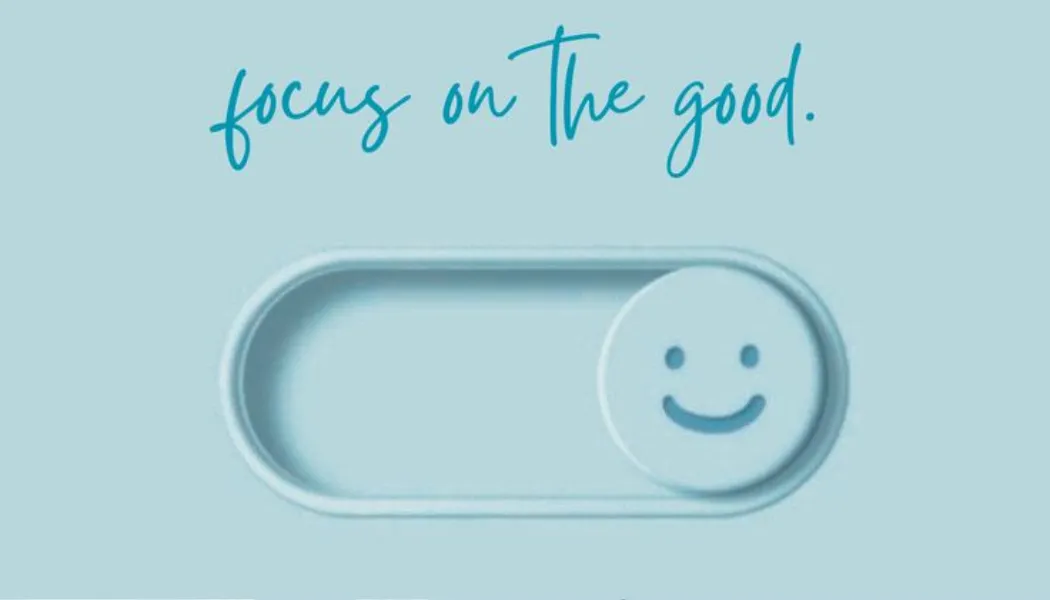 Focus on the Good: A Gentle Shift That Can Change Everything