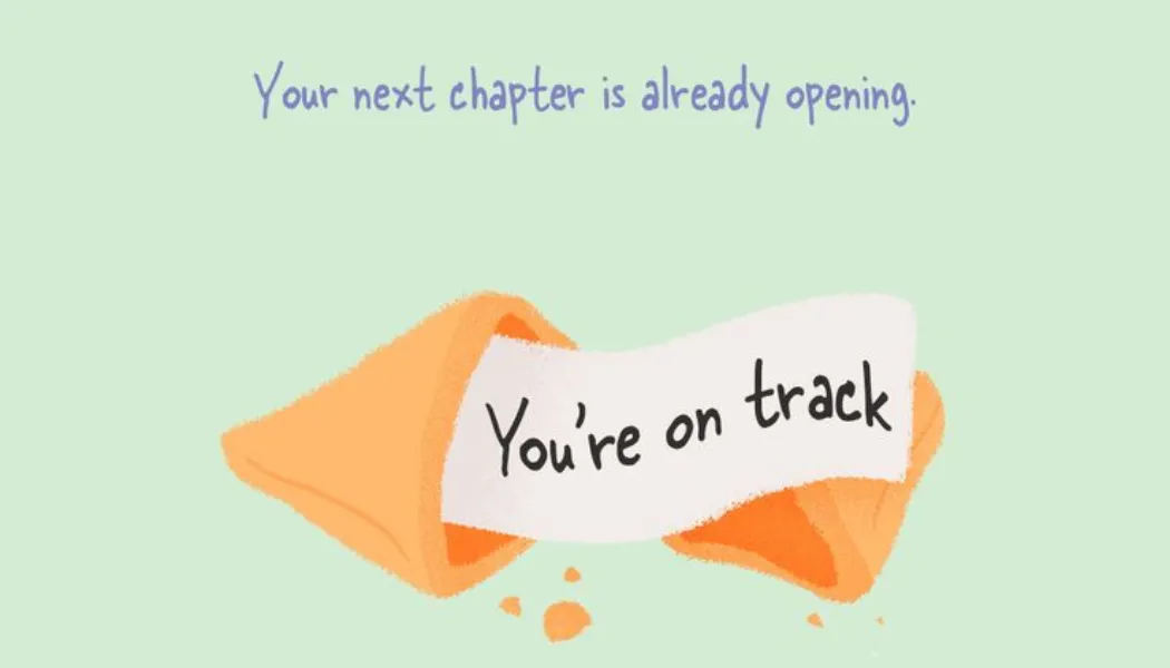 Your Next Chapter Is Already Opening: You’re on Track