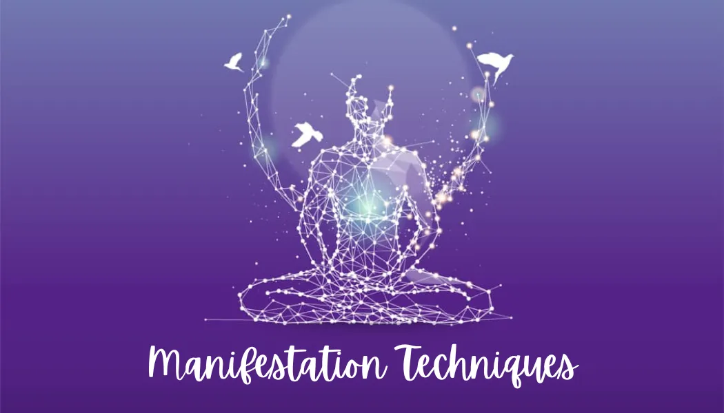 Manifestation Techniques