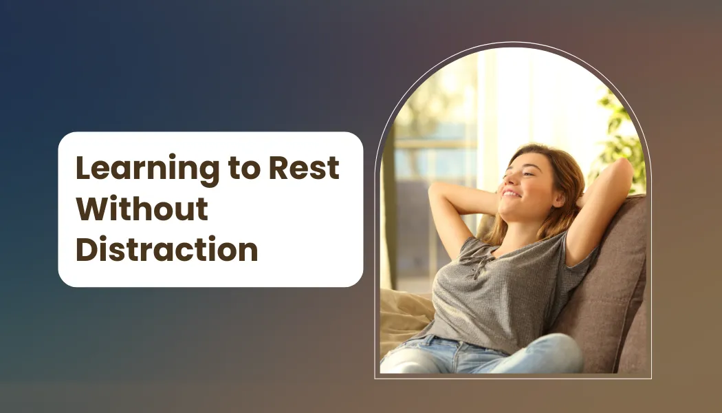 Learning to Rest Without Distraction